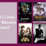 Top 10 Crime Thriller Movies in Tamil