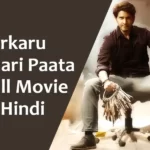 Sarkaru Vaari Paata Full Movie in Hindi